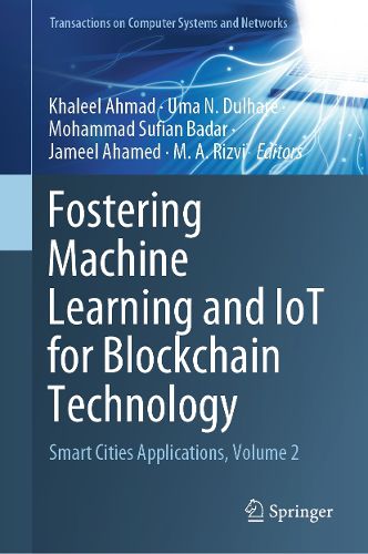 Cover image for Fostering Machine Learning and IoT for Blockchain Technology
