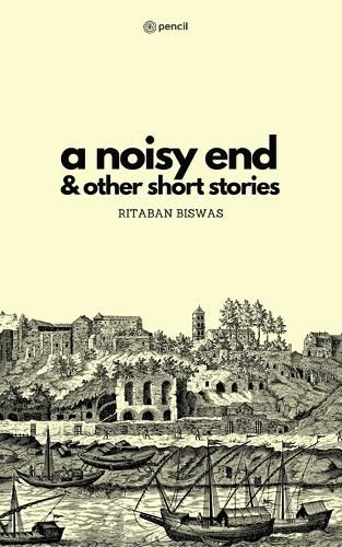 Cover image for A Noisy End & Other Short Stories