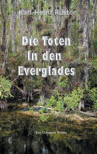 Cover image for Die Toten in den Everglades: Ein Umwelt Krimi