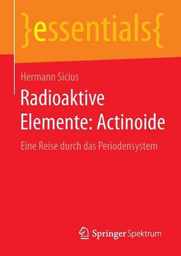 Cover image for Radioaktive Elemente: Actinoide: Eine Reise durch das Periodensystem