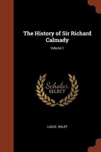 The History of Sir Richard Calmady; Volume 1