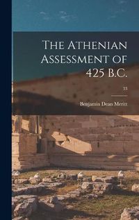 Cover image for The Athenian Assessment of 425 B.C.; 33