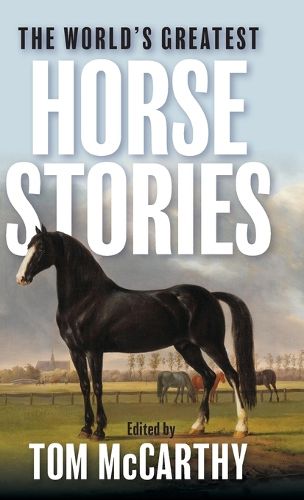 Cover image for World's Greatest Horse Stories