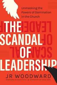 Cover image for The Scandal of Leadership