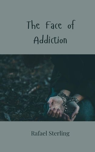 Cover image for The Face of Addiction