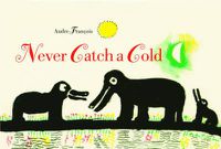 Cover image for Never Catch a Cold