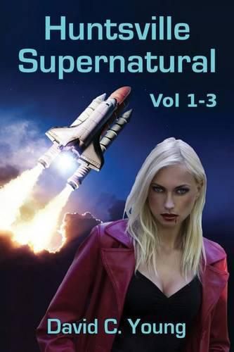 Huntsville Supernatural: Volume 1-3