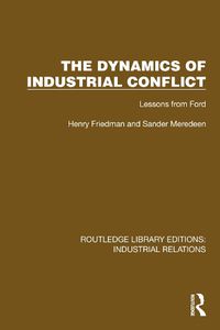 Cover image for The Dynamics of Industrial Conflict