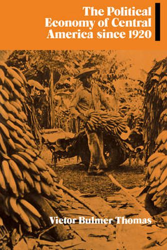 Cover image for The Political Economy of Central America since 1920