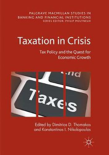 Cover image for Taxation in Crisis: Tax Policy and the Quest for Economic Growth