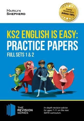Cover image for KS2 English is Easy: Practice Papers - Full Sets of KS2 English Sample Papers and the Full Marking Criteria - Achieve 100%
