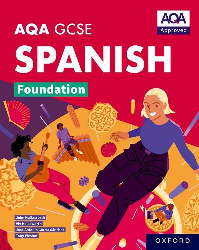Cover image for AQA GCSE Spanish Foundation: AQA Approved GCSE Spanish Foundation Student Book