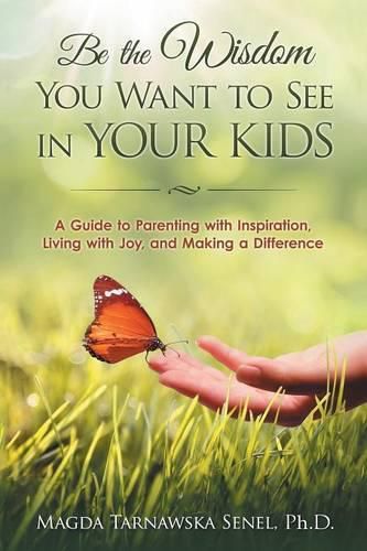 Cover image for Be the Wisdom You Want to See in Your Kids.