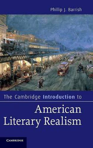 The Cambridge Introduction to American Literary Realism