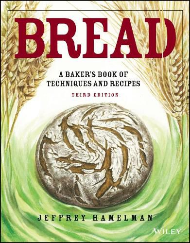 Cover image for Bread - A Baker's Book of Techniques and Recipes, 3e