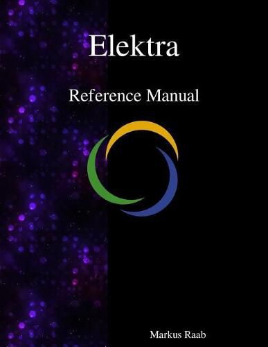 Cover image for Elektra Reference Manual