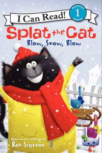 Cover image for Splat The Cat: Blow, Snow, Blow