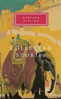 Cover image for Collected Stories of Rudyard Kipling: Introduction by Robert Gottlieb
