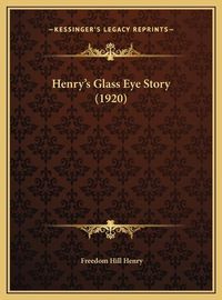 Cover image for Henry's Glass Eye Story (1920) Henry's Glass Eye Story (1920)