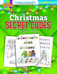 Cover image for Christmas Secret Codes: Coloring Activity Books - Christmas - Ages 5-7