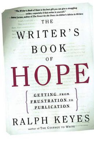 Cover image for The Writer's Book of Hope: Encouragement and Advice from a Veteran