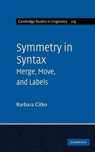 Cover image for Symmetry in Syntax: Merge, Move and Labels