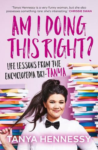 Cover image for Am I Doing This Right?: Life lessons from the Encyclopedia Bri-Tanya