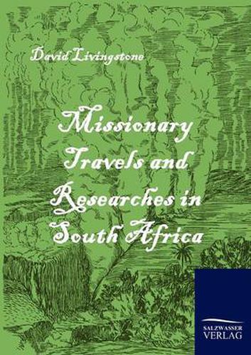Cover image for Missionary Travels and Researches in South Africa