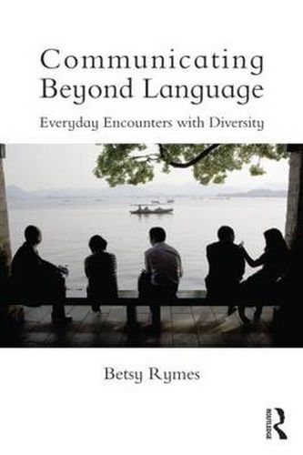 Cover image for Communicating Beyond Language: Everyday Encounters with Diversity