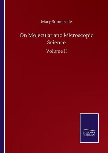 Cover image for On Molecular and Microscopic Science: Volume II