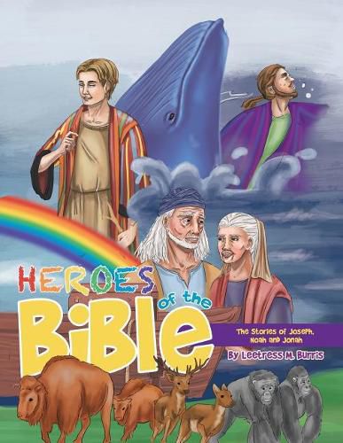 Cover image for Heroes of the Bible: The Stories of Joseph, Noah and Jonah