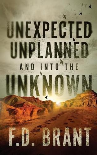 Cover image for Unexpected Unplanned and into the Unknown