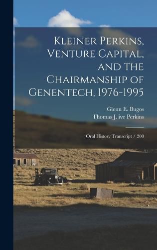 Kleiner Perkins, Venture Capital, and the Chairmanship of Genentech, 1976-1995