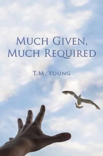 Cover image for Much Given, Much Required