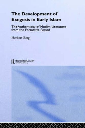 Cover image for The Development of Exegesis in Early Islam: The Authenticity of Muslim Literature from the Formative Period