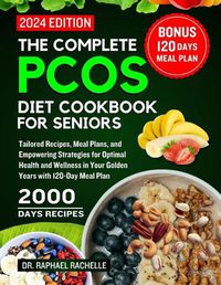 Cover image for The complete PCOS diet cookbook for Seniors 2024