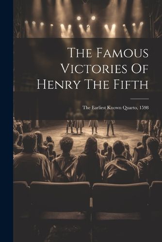 Cover image for The Famous Victories Of Henry The Fifth