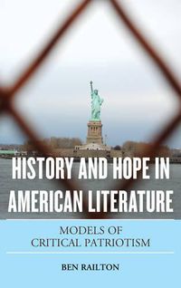 Cover image for History and Hope in American Literature: Models of Critical Patriotism