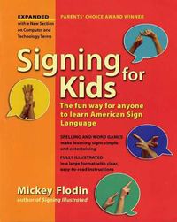 Cover image for Signing for Kids: The Fun Way for Anyone to Learn American Sign Language, Expanded