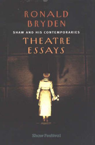 Cover image for Shaw & His Contemporaries: Theatre Essays