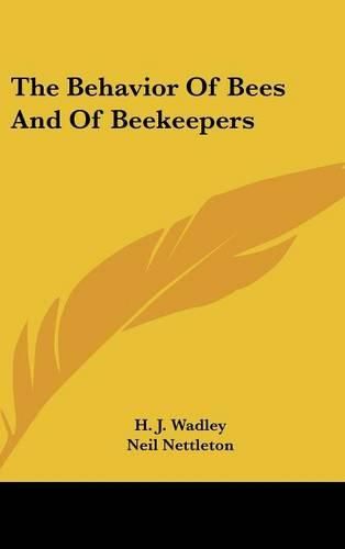 Cover image for The Behavior of Bees and of Beekeepers
