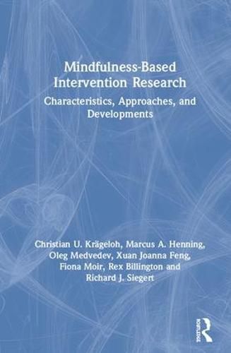 Cover image for Mindfulness-based Intervention Research: Characteristics, Approaches, and Developments