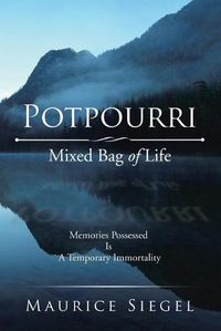 Cover image for Potpourri: Mixed Bag of Life