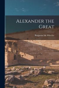 Cover image for Alexander the Great