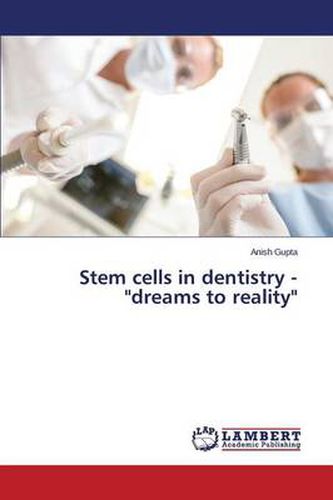Cover image for Stem cells in dentistry - dreams to reality