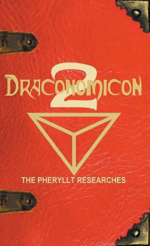 Cover image for Draconomicon 2 (The Pheryllt Researches): Leaves of Druidic Wisdom from The Book of Pheryllt
