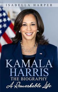 Cover image for Kamala Harris The Biography