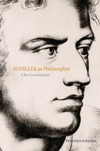 Cover image for Schiller as Philosopher: A Re-examination