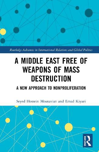 Cover image for A Middle East Free of Weapons of Mass Destruction: A New Approach to Nonproliferation