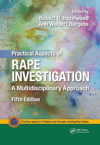 Practical Aspects of Rape Investigation: A Multidisciplinary Approach